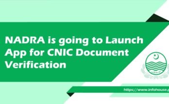 NADRA is going to Launch App for CNIC Document Verification